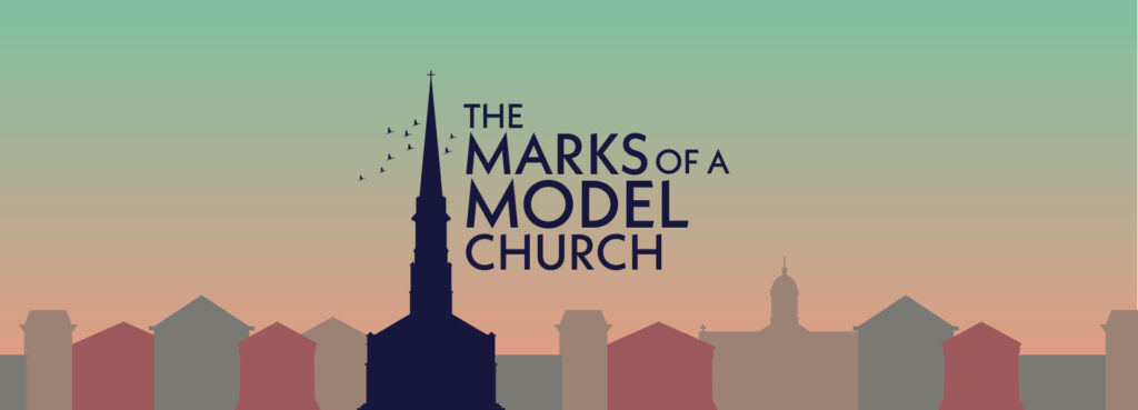 Marks of a Model Church