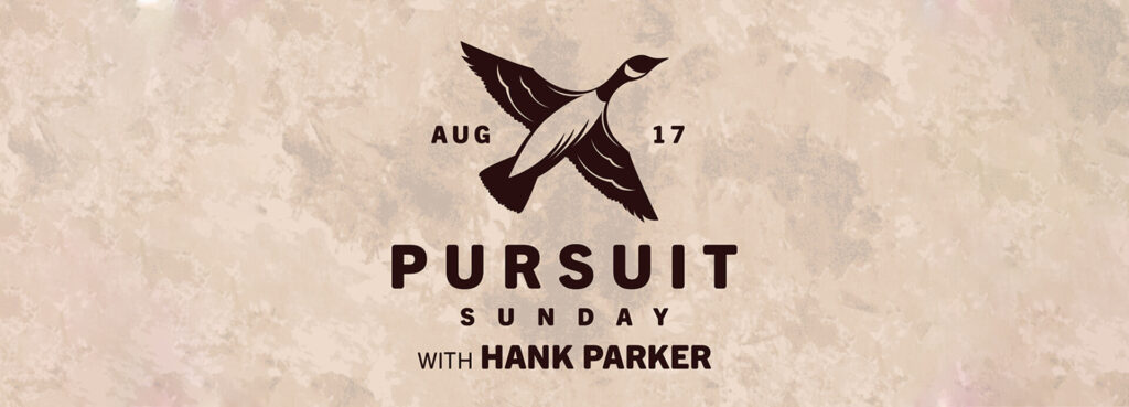 Pursuit Sunday With Hank Parker