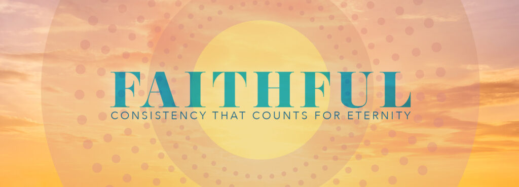 Faithful to Read and Study God’s Word